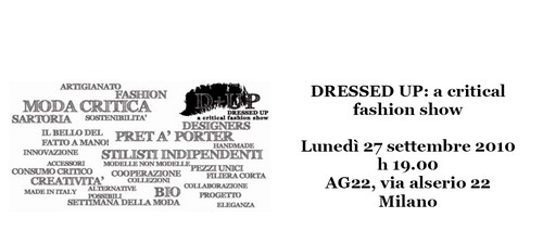 Ritorna DRESSED UP: a critical fashion show lunedì 27 settembre 2010 a Milano