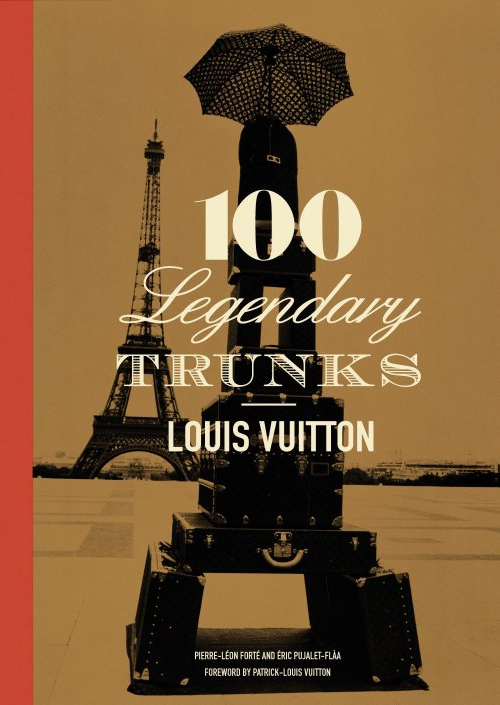 Louis Vuitton : 100 Legendary Trunks