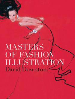 Moda in libreria: Masters of Fashion Illustration di David Downton