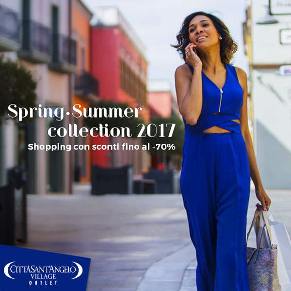 Città Sant’Angelo Village Outlet, arriva la Spring Summer Collection 2017